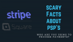 Scary facts about PSP's